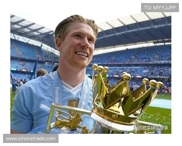 凯文·德布劳内领衔曼城攻防核心展现足球大师级技艺