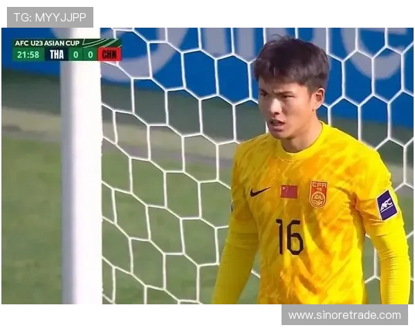 中国U21青年队迎战泰国U21队力争胜利展现实力与风采